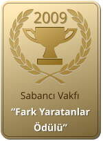 2009   “Fark Yaratanlar Ödülü” Sabancı Vakfı
